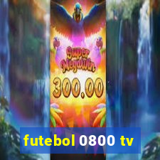 futebol 0800 tv